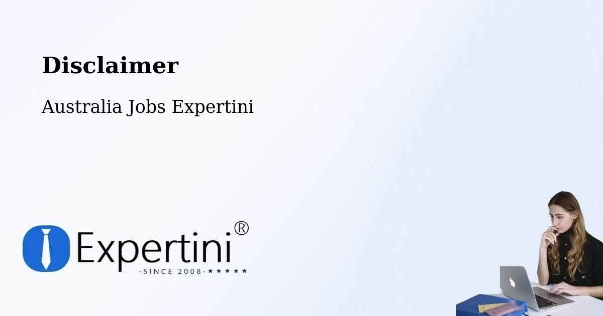 Disclaimer – Kippa Ring - Australia Jobs Expertini