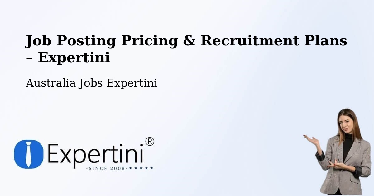 Job Posting Pricing & Recruitment Plans – Kippa Ring - Kippa Ring, Australia Jobs Expertini